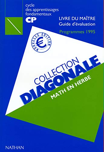 Beispielbild fr Math en herbe CP. Livre du matre, guide d'valuation, programmes 1995 zum Verkauf von Ammareal