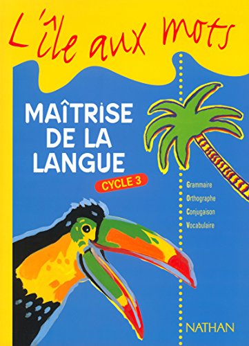 Beispielbild fr L'le aux mots : Matrise de la langue, cycle 3 zum Verkauf von medimops
