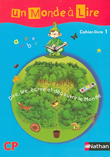 9782091216447: Un monde  lire. CP. Cahier-livre. Per la Scuola elementare (Vol. 1): Cahier-livre 1