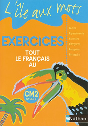 L'Ã®le aux mots - Tout le FranÃ§ais -cahier exercices - CM2 (9782091216980) by Collectif