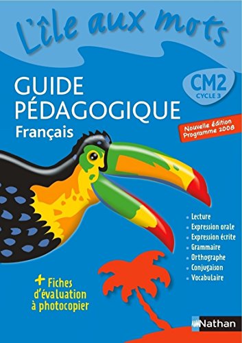 9782091217659: L'Ile aux mots franais CM2, Cycle 3: Guide pdagogique, Programme 2008