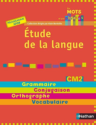 9782091217666: Etude de la langue CM2: Grammaire, conjugaison, orthographe, vocabulaire