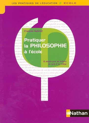 Beispielbild fr Pratiquer la philosophie  lcole : 15 dbats zum Verkauf von medimops