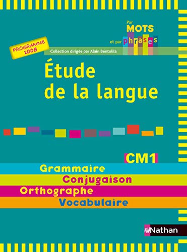 Imagen de archivo de Etude de la langue CM1 : Grammaire-Conjugaison-Orthographe-Vocabulaire a la venta por Ammareal