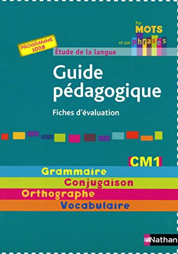 Imagen de archivo de Etude de la langue CM1 : Guide pdagogique - Fiches d'valuation, programmes 2008 a la venta por medimops