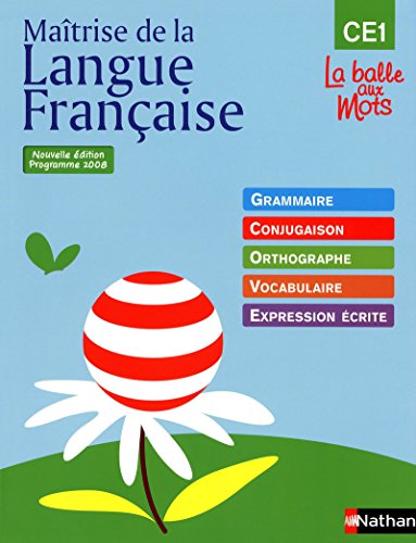 9782091220468: La balle aux mots - maitrise de la langues - manuel - CE1: Programme 2008