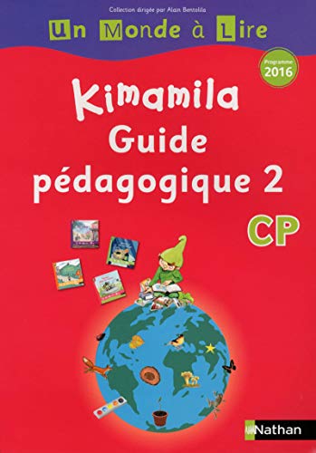 Stock image for Franais CP Kimamila Un Monde  Lire srie rouge : Guide pdagogique 2 for sale by Revaluation Books