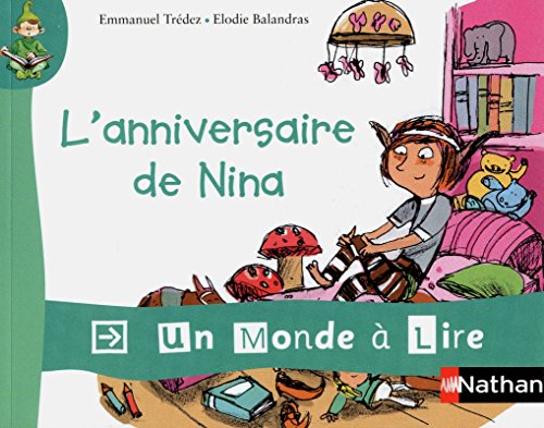 Beispielbild fr Un monde  lire - kimamila CP - s rie rouge - Album 3 : L'anniversaire de Nina zum Verkauf von WorldofBooks