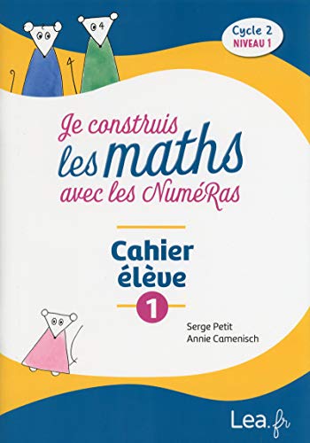 Beispielbild fr Je Construis Les Maths Avec Les Numras, Cahier lve 1 : Cycle 2, Niveau 1 zum Verkauf von RECYCLIVRE