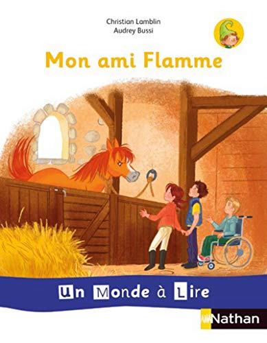 9782091249216: Un monde  lire - srie blanche - Album 3 CP Mon amie Flamme 2019
