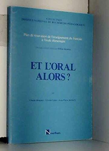 9782091258027: Plan de rnovation de l'enseignement du franais  l'cole lmentaire : Tome 3, Et l'oral alors ?