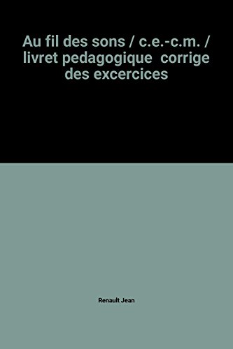 9782091348261: Au fil des sons / c.e.-c.m. / livret pedagogique corrige des excercices