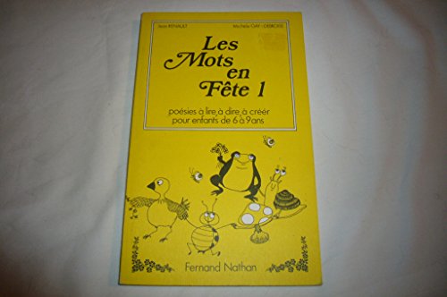 9782091487502: Les mots en fete 1 : posies  lire,  dire,  crer pour enfants de 6  9 ans