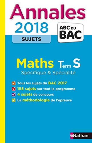 Beispielbild fr Annales ABC du BAC Maths Term S Sp & Sp 2018 Besnard, Dominique; Lixi, Christian et Nicolas, Serge zum Verkauf von BIBLIO-NET