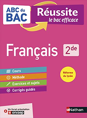 Stock image for Franais 2de - ABC du BAC Russite - Programme de seconde 2021-2022 - Cours, Mthode, Exercices + Livret d'orientation Onisep for sale by Ammareal