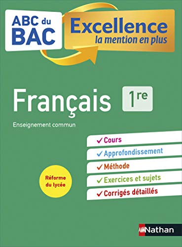 Stock image for Franais 1re - ABC du BAC Excellence - Bac 2022 - Enseignement commun Premire - Cours, Approfondissement, Mthode, Sujets et Corrigs dtai for sale by Ammareal
