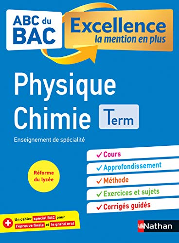 Stock image for Physique-Chimie Terminale - ABC du BAC Excellence - Bac 2023 - Enseignement de spcialit Tle - Cours, Approfondissement, Mthode, Exercices for sale by Ammareal