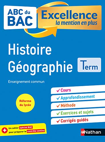 Stock image for Histoire-Gographie Terminale - ABC du BAC Excellence - Bac 2022 - Enseignement commun Tle - Cours, Approfondissement, Mthode, Exercices et for sale by Ammareal
