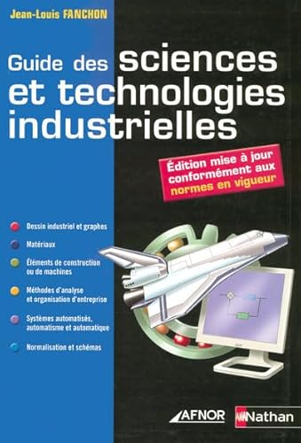 9782091603315: GUIDE DES SCIENCES ET TECHNOLOGIES INDUSTRIELLES 2007