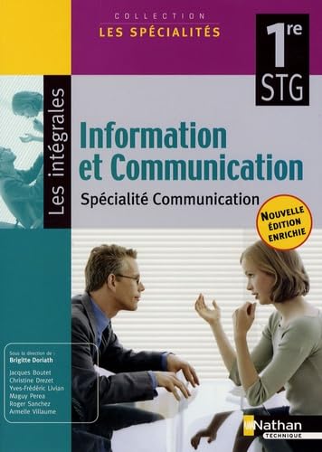 Beispielbild fr Information et Communication 1e STG spcialit communication zum Verkauf von Ammareal