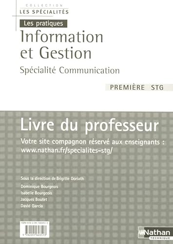 Beispielbild fr INFORMATION ET GESTION 1ERE STG - SPECIALITE COMMUNICATION - PROFESSEU R (LES SPECIALITES/LES PRATIQ: Livre du professeur zum Verkauf von Buchpark