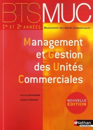 Stock image for Management Et Gestion Des Units Commerciales - Bts Muc 1e Et 2e Annes for sale by LiLi - La Libert des Livres