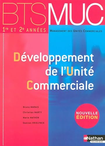 9782091603803: Dveloppement de l'Unit Commerciale: BTS MUC 1e et 2e annes