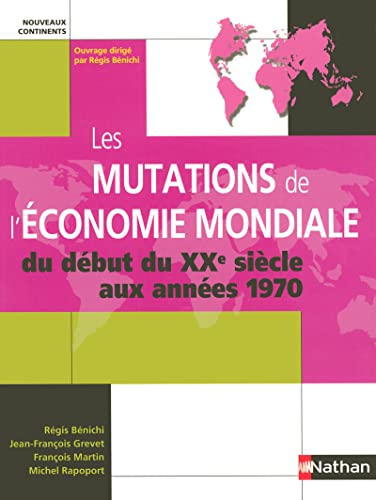 Stock image for Les mutations de l'conomie mondiale : Du dbut du XXe sicle aux annes 1970 for sale by medimops