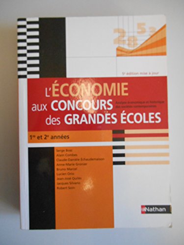 Stock image for L'conomie aux concours des grandes coles : Analyse conomique et historique des socits contemporaines (5me dition) for sale by Ammareal