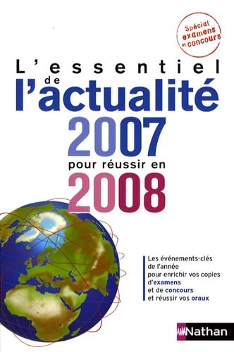 9782091607351: L'essentiel de l'actualit 2007 pour russir en 2008