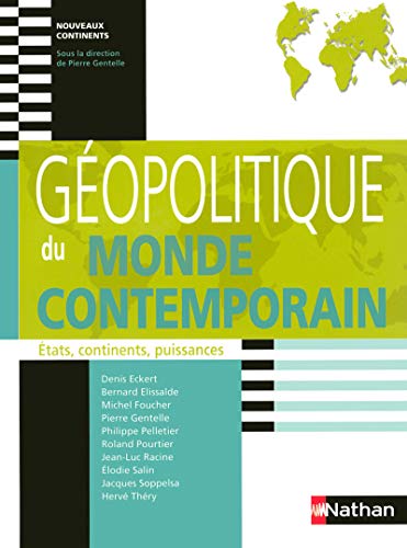 Stock image for Gopolitique Du Monde Contemporain : Etats, Continents, Puissances for sale by RECYCLIVRE