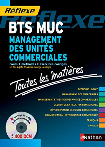9782091609782: MANAGEMENT DES UNITES COMMERCIALES BTS MUC + CD ROM (TOUTES LES MATIERES) REFLEXE N7 - EPREUVES 2011