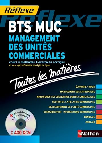 9782091609782: MANAGEMENT DES UNITES COMMERCIALES BTS MUC + CD ROM (TOUTES LES MATIERES) REFLEXE N7 - EPREUVES 2011