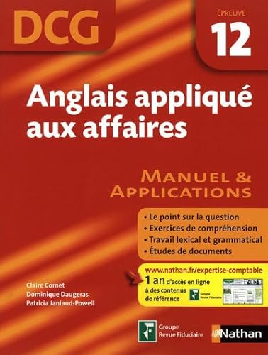 Stock image for Anglais Appliqu Aux Affaires, Dcg, preuve 12 : Manuel Et Applications for sale by RECYCLIVRE