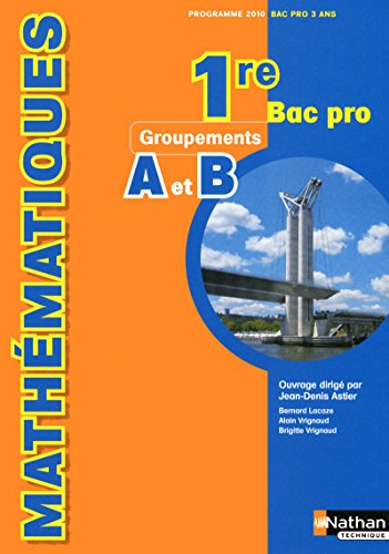 9782091610092: Mathmatiques 1e Bac Pro Groupements A et B: Programme 2010