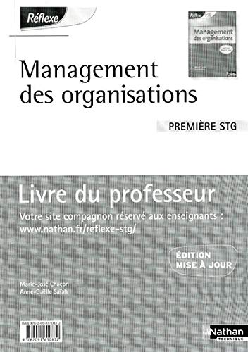 Stock image for Management des organisations 1re STG: Livre du professeur Chacon, Marie-Jos et Saah, Anne-Galle for sale by BIBLIO-NET