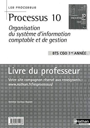 Stock image for Processus 10 Organisation du systme d'information comptable et de gestion BTS CGO 1re anne : Livre du professeur for sale by medimops