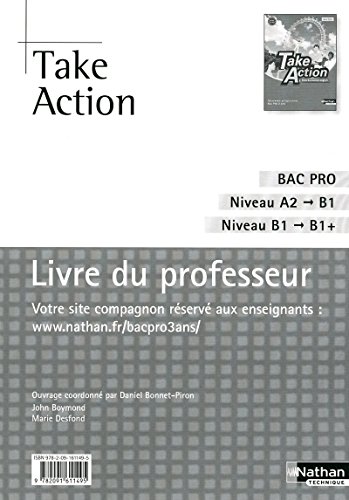 Stock image for Take Action - Anglais Bac Pro 3 ans Niveau A2 > B1+ for sale by Ammareal