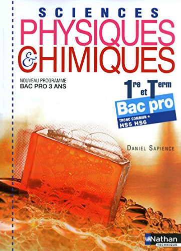 9782091612072: Sciences physiques et chimiques - 1re/Term Bac Pro