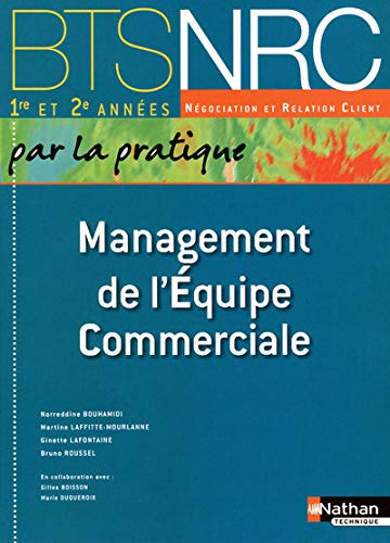 Beispielbild fr Management de l'quipe Commerciale - BTS NRC 1re et 2e annes zum Verkauf von Ammareal