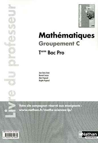 9782091615660: Mathmatiques Tle Bac pro Groupement C: Livre du professeur, programme 2011
