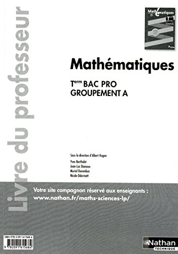 Stock image for Mathmatiques Tle Bac Pro Groupement A Industriel Livre du professeur: Livre du professeur, programme 2011 for sale by Buchpark