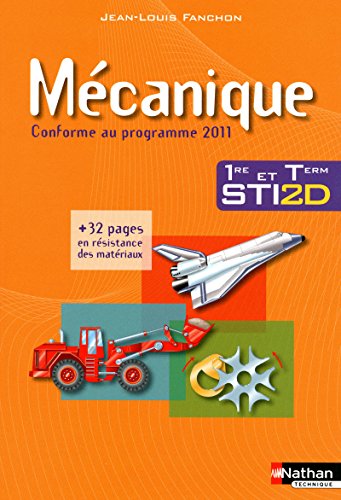 9782091615899: Mcanique - 1re et Tle STI2D Livre de l'lve: Conforme au programme 2011