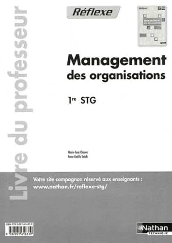 Stock image for Management des organisations 1e STG: Livre du professeur Chacon, Marie-Jos et Saah, Anne-Galle for sale by BIBLIO-NET