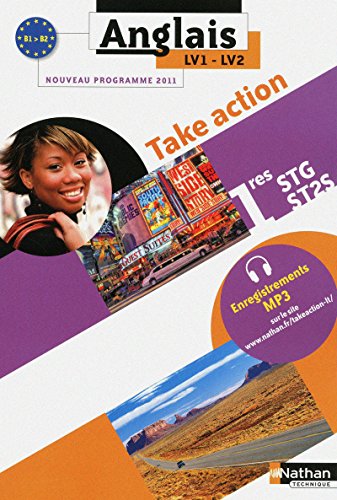 Imagen de archivo de Anglais 1e STG-ST2S Take Action LV1-LV2 : B1-B2 Programme 2011 a la venta por Revaluation Books