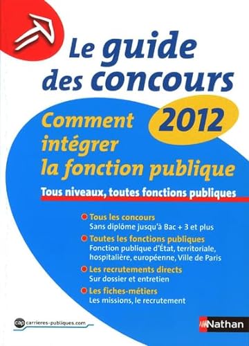Beispielbild fr Le guide des concours 2012 - comment intgrer la fonction publique zum Verkauf von Ammareal
