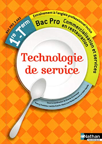 Stock image for Technologie de service - 1re et Term Bac Pro Commercialisation et services en restauration  l ve for sale by WorldofBooks