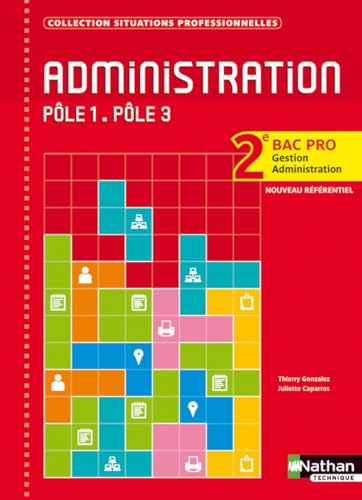 Imagen de archivo de Administration - Ple 1, Ple 3 - 2e Bac Pro Gestion Administration a la venta por Ammareal