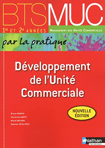 Beispielbild fr Dveloppement de l'Unit Commerciale - BTS MUC 1re et 2e annes zum Verkauf von Ammareal