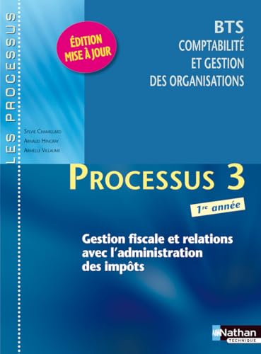 Stock image for Processus 3 - Gestion fiscale et relations avec l'administration des impts - BTS 1re anne for sale by Ammareal